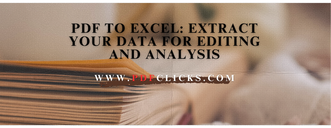 PDF to Excel: Extract Your Data for Editing and Analysis